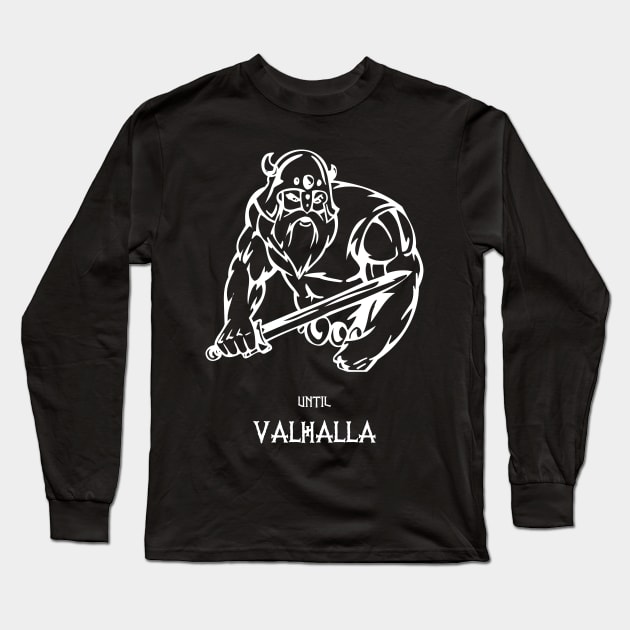 UNTIL VALHALLA Long Sleeve T-Shirt by Justice and Truth